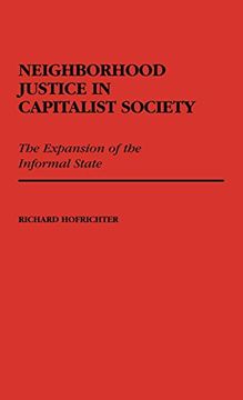 portada Neighborhood Justice in Capitalist Society: The Expansion of the Informal State (en Inglés)