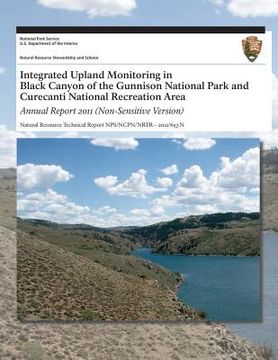 portada Integrated Upland Monitoring in Black Canyon of the Gunnison National Park and Curecanti National Recreation Area: Annual Report 2011 (en Inglés)