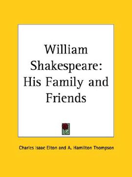 portada william shakespeare: his family and friends (in English)
