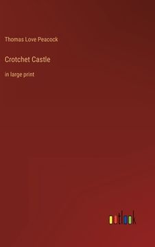 portada Crotchet Castle: in large print (en Inglés)