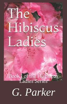 portada The Hibiscus Ladies (in English)