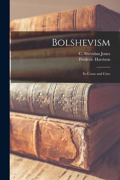 portada Bolshevism: Its Cause and Cure (en Inglés)