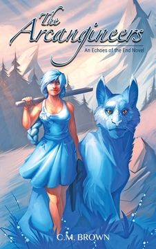 portada The Arcangineers: An Echoes of the End Novel (in English)