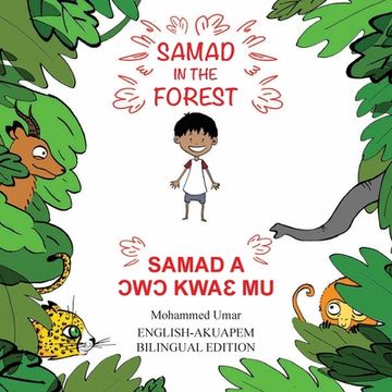 portada Samad in the Forest: English-Akuapem Bilingual Edition (en Akan)
