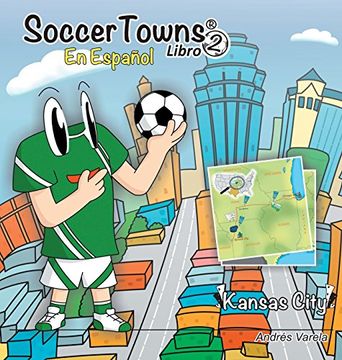 portada SoccerTowns Libro Dos En Español (Soccertowns Series)