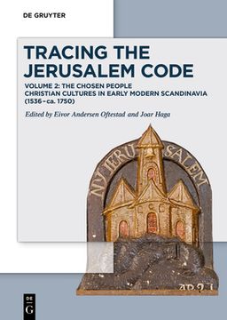 portada Tracing the Jerusalem Code: Volume 2: The Chosen People Christian Cultures in Early Modern Scandinavia (1536-Ca. 1750) (en Inglés)