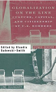 portada Globalization on the Line: Culture, Capital, and Citizenship at U. S. Borders (en Inglés)