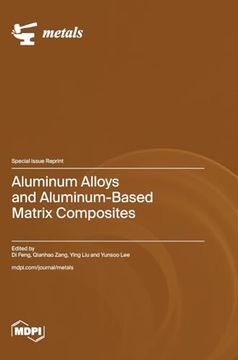 portada Aluminum Alloys and Aluminum-Based Matrix Composites