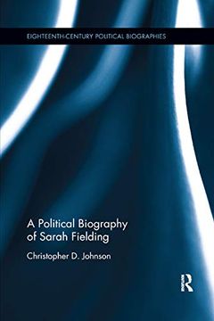 portada A Political Biography of Sarah Fielding (Eighteenth-Century Political Biographies) (en Inglés)