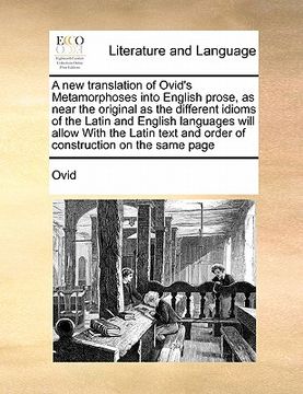 portada a   new translation of ovid's metamorphoses into english prose, as near the original as the different idioms of the latin and english languages will a
