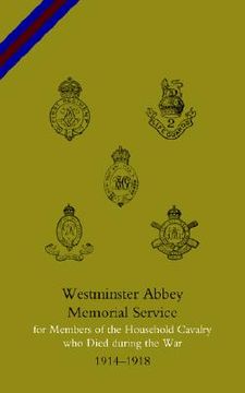 portada Westminster Abbey. Memorial Service for Members of the Household Cavalry Who Died During the War (en Inglés)