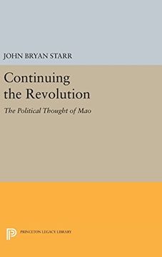 portada Continuing the Revolution: The Political Thought of mao (Princeton Legacy Library) (en Inglés)