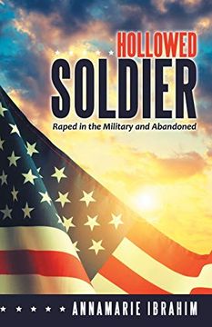 portada Hollowed Soldier: Raped in the Military and Abandoned (en Inglés)
