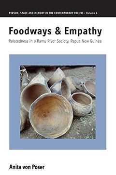 portada Foodways and Empathy: Relatedness in a Ramu River Society, Papua new Guinea (Person, Space and Memory in the Contemporary Pacific) (in English)