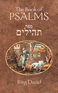 portada The Book of Psalms: The Book of Psalms are a Compilation of 150 Individual Psalms Written by King David Studied by Both Jewish and Western Scholars (en Inglés)