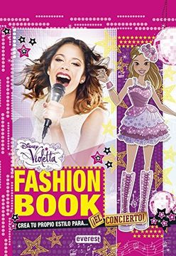 portada Violetta. Fashion Book. El Concierto: Crea Tu Propio Estilo Para... (libros Singulares) (in Spanish)