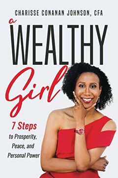 portada A Wealthy Girl: 7 Steps to Prosperity, Peace, and Personal Power (en Inglés)