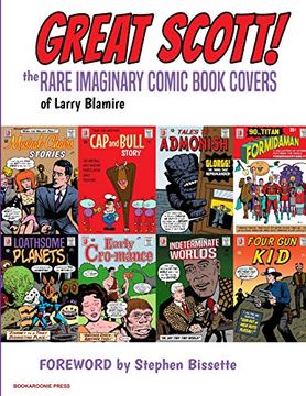 portada Great Scott: The Rare Imaginary Comic Book Covers of Larry Blamire (en Inglés)