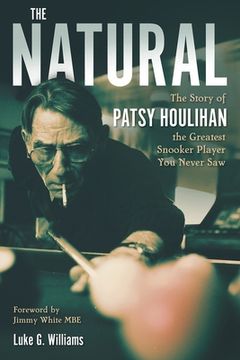 portada The Natural: The Story of Patsy Houlihan, the Greatest Snooker Player You Never Saw (in English)