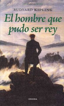 portada Hombre que Pudo ser Rey, el (Confabulaciones) (in Spanish)