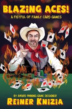 portada Blazing Aces! A Fistful of Family Card Games (in English)