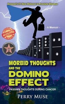 portada Morbid Thoughts and the Domino Effect: Passing Thoughts During Cancer (en Inglés)