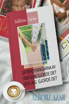 portada Efterdyningarna av vem som Gjorde det och jag Gjorde Det: 3 (Det Raha Serien) (in Swedish)