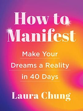 portada How to Manifest: Make Your Dreams a Reality in 40 Days (in English)
