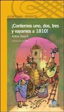 portada Contemos Uno,Dos,Tres y Vayamos a 1810 - Serie Amarilla