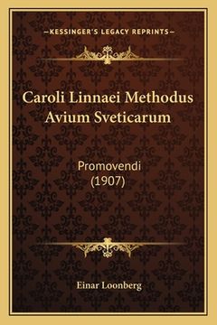 portada Caroli Linnaei Methodus Avium Sveticarum: Promovendi (1907) (en Francés)