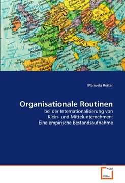 portada Organisationale Routinen: bei der Internationalisierung von Klein- und Mittelunternehmen: Eine empirische Bestandsaufnahme