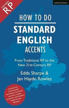 portada How to Do Standard English Accents: From Traditional Rp to the New 21st-Century Neutral Accent (en Inglés)