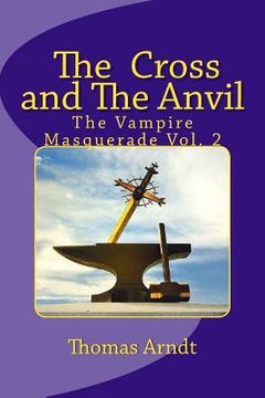 portada The Cross and the Anvil (en Inglés)