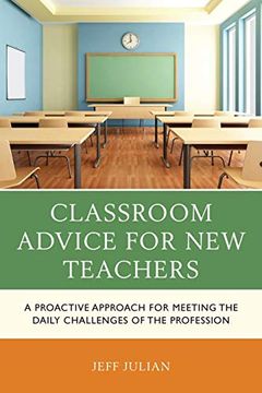 portada Classroom Advice for new Teachers: A Proactive Approach for Meeting the Daily Challenges of the Profession (en Inglés)