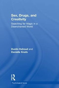 portada Sex, Drugs and Creativity: Searching for Magic in a Disenchanted World (en Inglés)