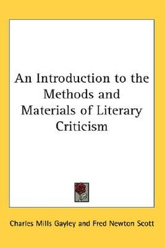 portada an introduction to the methods and materials of literary criticism (in English)