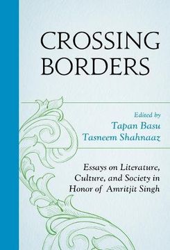 portada Crossing Borders: Essays on Literature, Culture, and Society in Honor of Amritjit Singh (en Inglés)