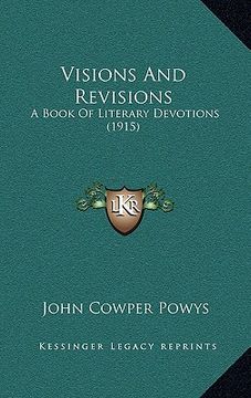 portada visions and revisions: a book of literary devotions (1915) (in English)