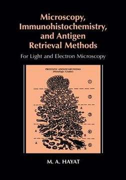 portada Microscopy, Immunohistochemistry, and Antigen Retrieval Methods: For Light and Electron Microscopy (en Inglés)