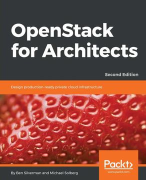portada Openstack for Architects: Design Production-Ready Private Cloud Infrastructure, 2nd Edition (en Inglés)