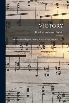portada Victory: a Collection of Popular Sunday School Songs, New and Old / (en Inglés)