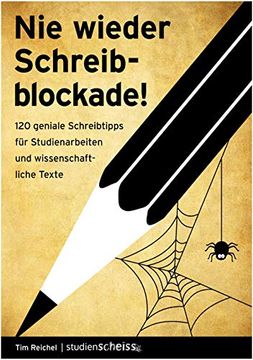 portada Nie Wieder Schreibblockade: 120 Geniale Schreibtipps für Studienarbeiten und Wissenschaftliche Texte (Das Perfekte Buch für Jede Hausarbeit, Bachelorarbeit Oder Masterarbeit) (en Alemán)