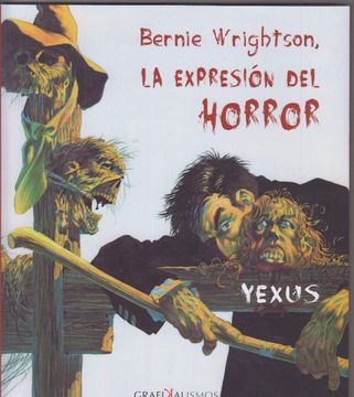 portada Bernie Wrightson: La Expresion del Horror