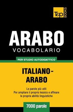 portada Vocabolario Italiano-Arabo per studio autodidattico - 7000 parole (in Italian)