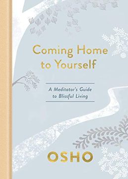 portada Coming Home to Yourself: A Meditator's Guide to Blissful Living 
