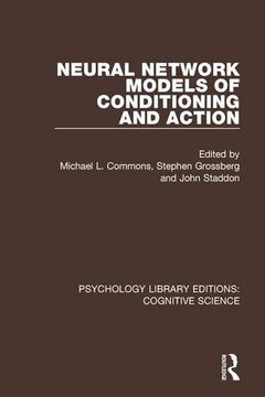 portada Neural Network Models of Conditioning and Action (Psychology Library Editions: Cognitive Science) (in English)