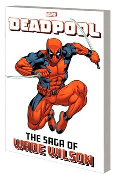 portada Deadpool: The Saga of Wade Wilson (in English)
