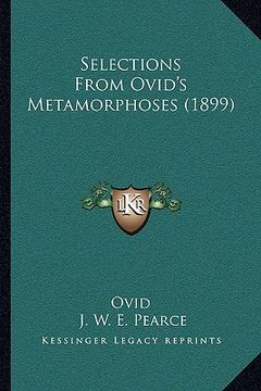 portada selections from ovid's metamorphoses (1899) (en Inglés)