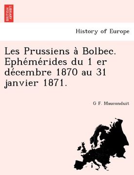 portada Les Prussiens à Bolbec. Ephémérides du 1 er décembre 1870 au 31 janvier 1871. (French Edition)