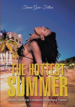 portada The Hottest Summer: Miami's Heat Can't Compare to Summer's Flames